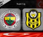 Nhận định Fenerbahce vs Yeni Malatyaspor