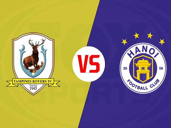 Nhận định Tampines Rovers vs Hà Nội FC
