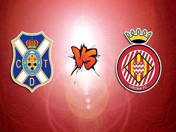 Tip kèo Tenerife vs Girona – 03h00 09/11, Hạng 2 Tây Ban Nha
