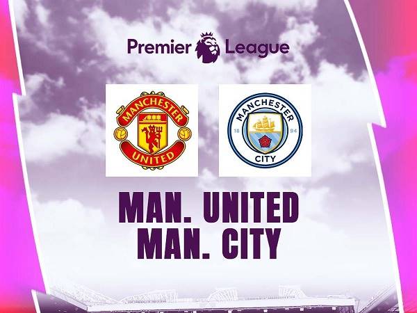 Tip kèo MU vs Man City – 19h30 14/01, Ngoại Hạng Anh