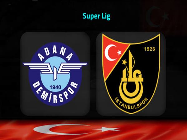 Nhận định Istanbulspor vs Adana Demirspor