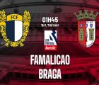 Dự đoán Famalicao vs Sporting Braga, 01h45 ngày 19/1