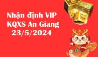 Nhận định VIP KQXS An Giang 23/5/2024
