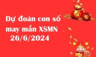 Dự đoán con số may mắn XSMN 26/6/2024