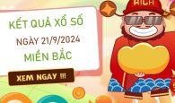 Số đẹp KQXSMB 21/9/2024 thứ 7 chốt bạch thủ lô VIP