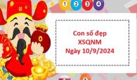 Con số đẹp XSQNM 10/9/2024