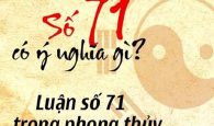 Ý nghĩa con số 71 trong phong thủy