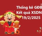 Thống kê GĐB kết quả XSDN 19/2/2025