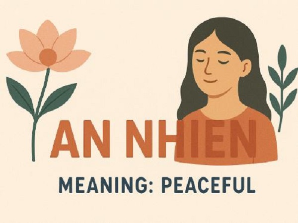 Ý nghĩa tên An Nhiên và vận mệnh